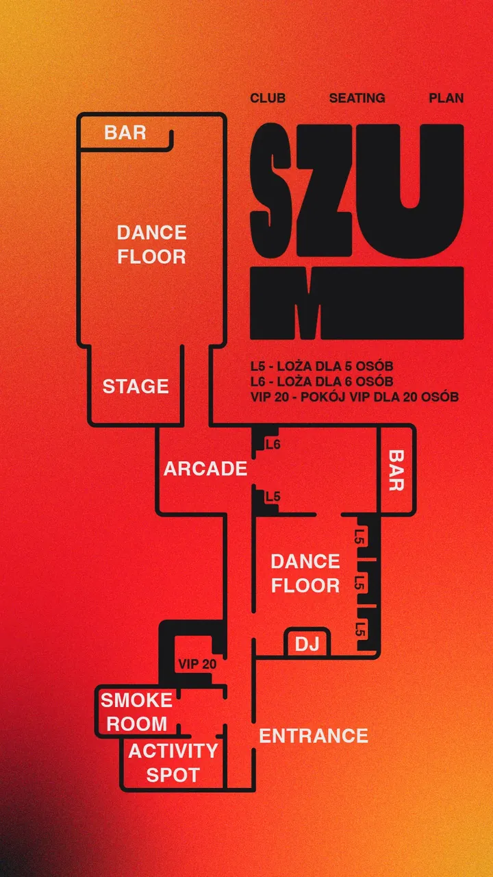 Plan sal klubu SZUM z opisami: bar, parkiet, scena, arcade, loże L5 i L6, VIP 20, smoke room, activity spot, wejście
